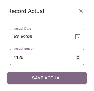 Record Actual form with fields for its actual date and amount.