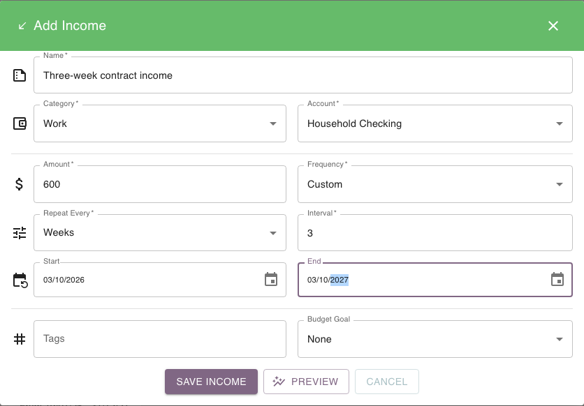 Income form set to Custom, repeating every 3 Weeks with Start and End dates.